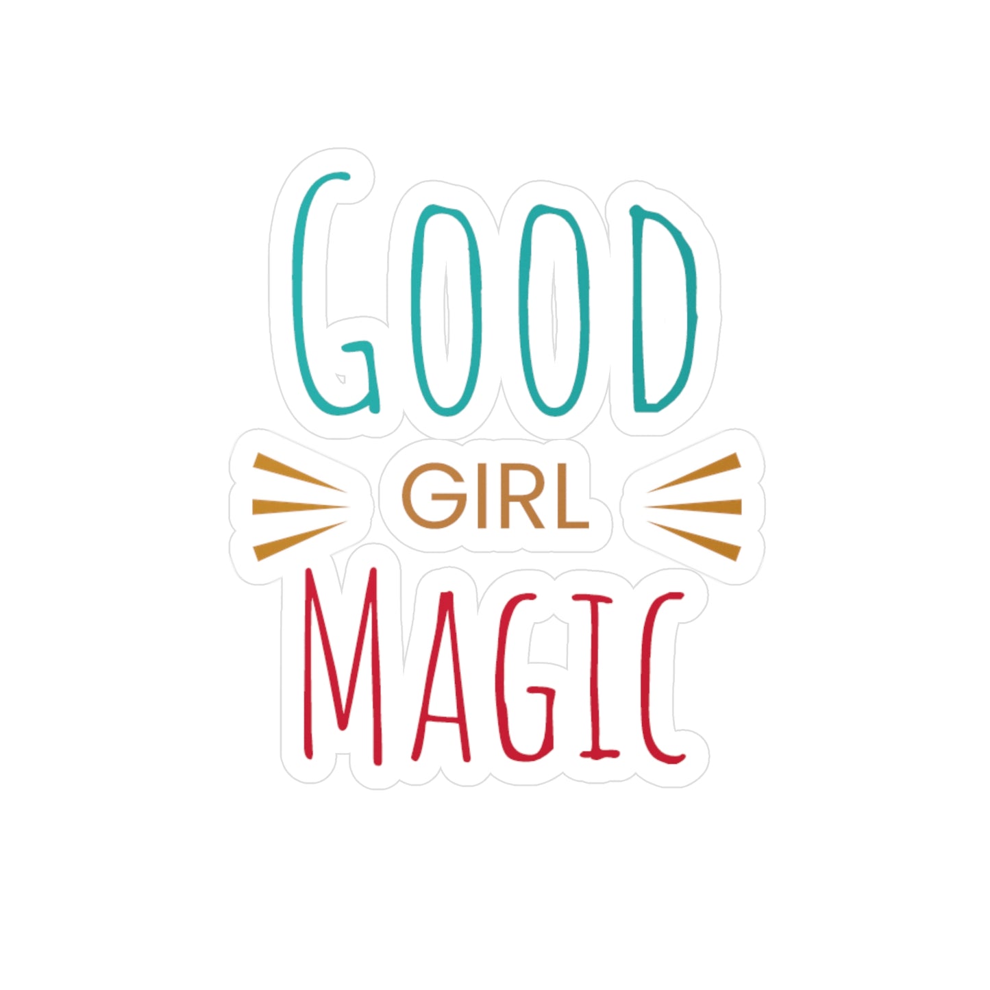 Vinyl Decal Sticker - Silly Good Girl Magic